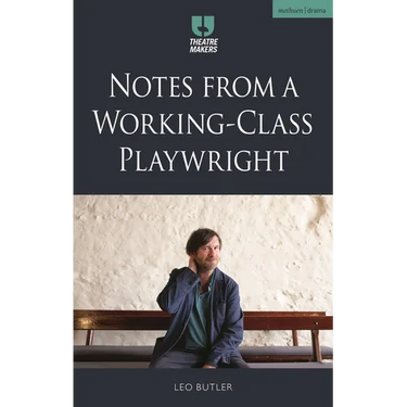 Notes from a Working-Class Playwright