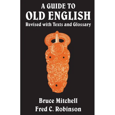 A Guide to Old English: Revised with Texts and Glossary