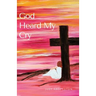God Heard My Cry