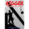 Rigger: A Memoir from High School to High Steel