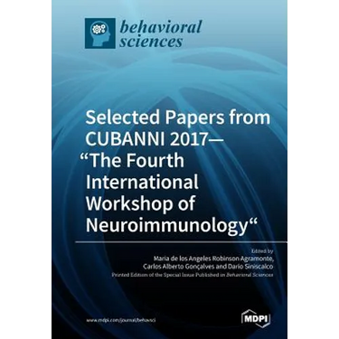 Selected Papers from CUBANNI 2017-"The Fourth International Workshop of Neuroimmunology"