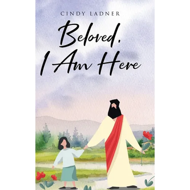Beloved, I Am Here