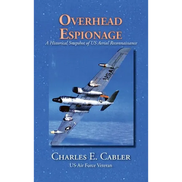 Overhead Espionage: A Historical Snapshot of US Aerial Reconnaissance