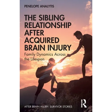 The Sibling Relationship After Acquired Brain Injury: Family Dynamics Across the Lifespan
