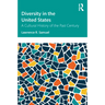 Diversity in the United States: A Cultural History of the Past Century