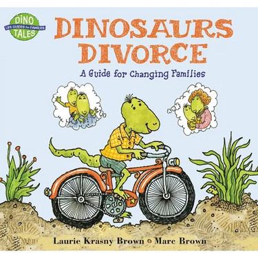 Dinosaurs Divorce: A Guide for Changing Families