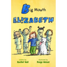 Big Mouth Elizabeth