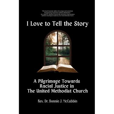 I Love to Tell the Story: A Pilgrimage Towards Racial Justice in The United Methodist Church