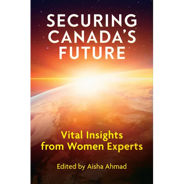 Securing Canada's Future: Vital Insights from Women Experts