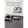 Ruth and Charlie in Love and War, 1941-1945 (softcover)
