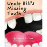 Uncle Bill's Missing Tooth