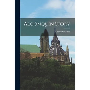 Algonquin Story