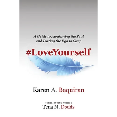 #Loveyourself: A Guide to Awakening the Soul and Putting the Ego to Sleep