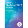 Curiosity in a Data-Filled World: Data Literacy for Everyone