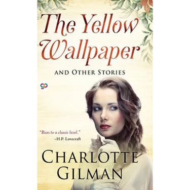 The Yellow Wallpaper and Other Stories