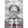 The Northrop Frye Quote Book