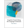Cognitive Control along the Language Continuum