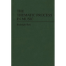 The Thematic Process in Music.