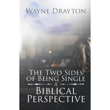 The Two Sides of Being Single: A Biblical Perspective