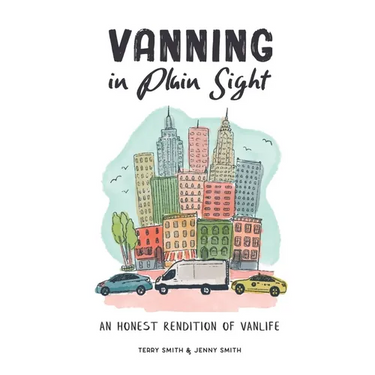 Vanning in Plain Sight: An Honest Rendition of Vanlife