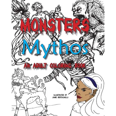 Monsters and Mythos, An Adult Coloring Book