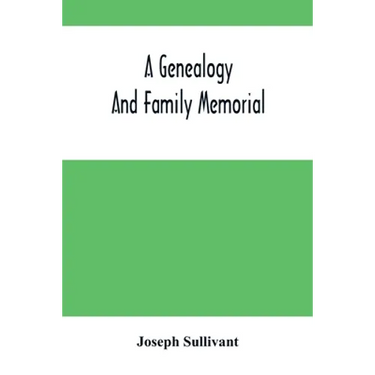 A Genealogy And Family Memorial