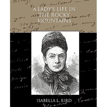 A Lady's Life in the Rocky Mountains