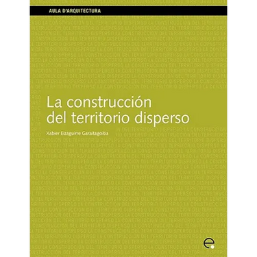 La Construccin del Territorio Disperso