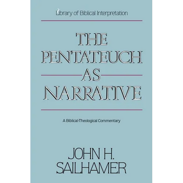The Pentateuch as Narrative: A Biblical-Theological Commentary