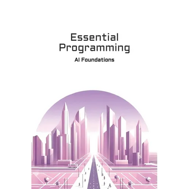 Essential Programming: AI Foundations