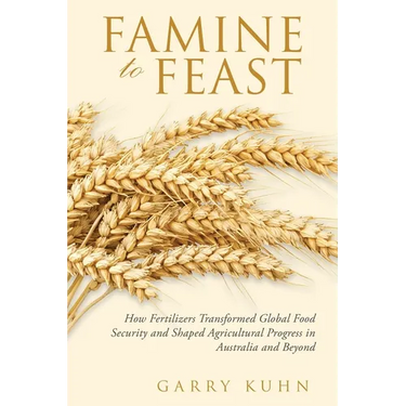 Famine to Feast: How Fertilizers Transformed Global Food Security and Shaped Agricultural Progress in Australia and Beyond