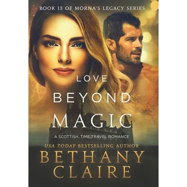 Love Beyond Magic: A Scottish Time Travel Romance