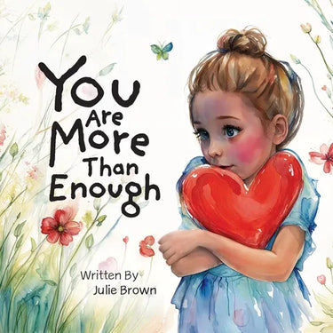 You are More Than Enough: a children's book on self-love and compassion