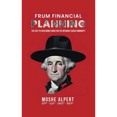 Frum Financial Planning: The Easy-to-Read Money Guide for the Orthodox Jewish Community