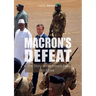 Macron's Defeat: The Story of the French Fall in Africa