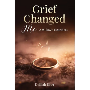 Grief Changed Me- A Widow's Heartbeat