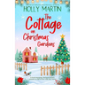 The Cottage on Christmas Gardens: A heartwarming, feel-good festive romance to fall in love with this winter