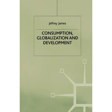 Consumption, Globalization and Development