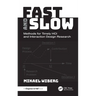 Fast and Slow: Methods for Timely HCI and Interaction Design Research