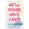 We'll Never Have Paris