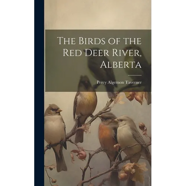The Birds of the Red Deer River, Alberta