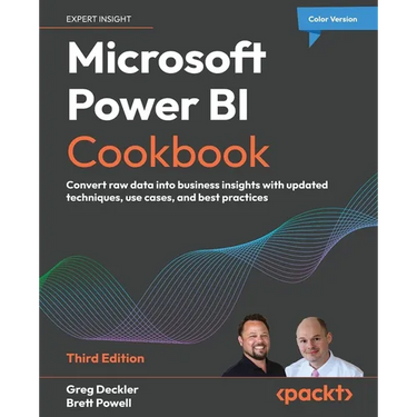 Microsoft Power BI Cookbook - Third Edition: Convert raw data into business insights with updated techniques, use cases, and best practices