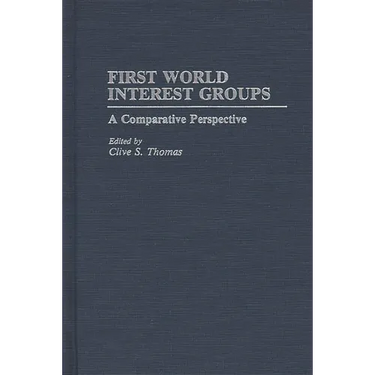 First World Interest Groups: A Comparative Perspective