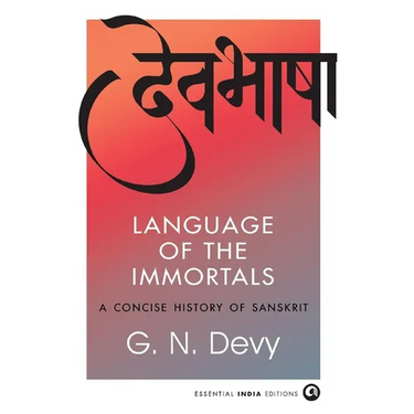 Language of the Immortals: A Concise History of Sanskrit