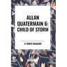 Allan Quatermain: Child of Storm, #6