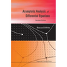 Asymptotic Analysis of Differential Equations (Revised Edition)