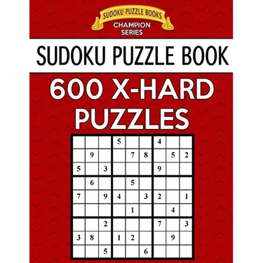 Sudoku Puzzle Book, 600 Extra Hard Puzzles: Single Difficulty Level for No Wasted Puzzles