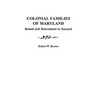Colonial Families of Maryland: Bound and Determined to Succeed
