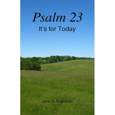 Psalm 23 -- Its For Today