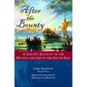 After the Bounty: A Sailor's Account of the Mutiny, and Life in the South Seas